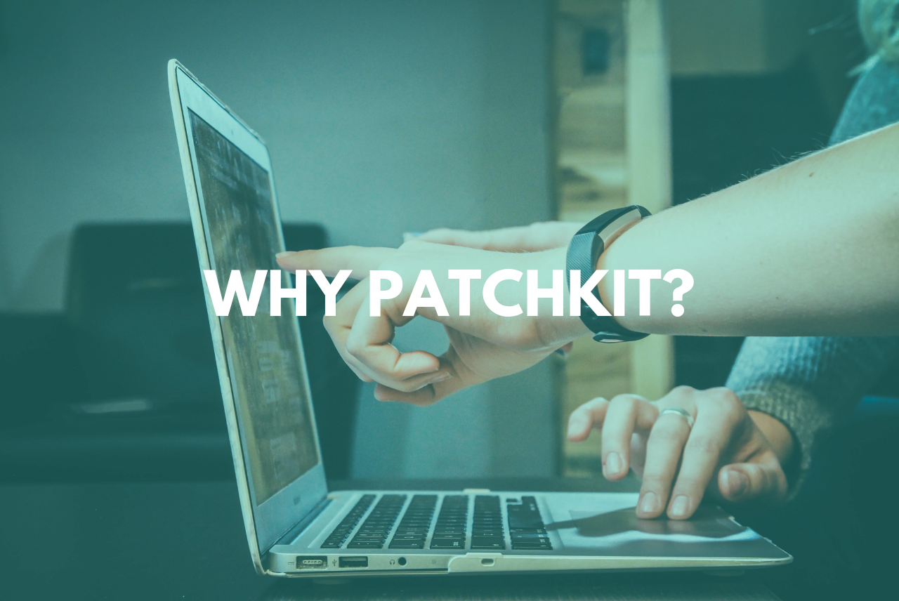PatchKit - why is it a good choice?